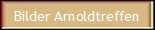 Bilder Arnoldtreffen